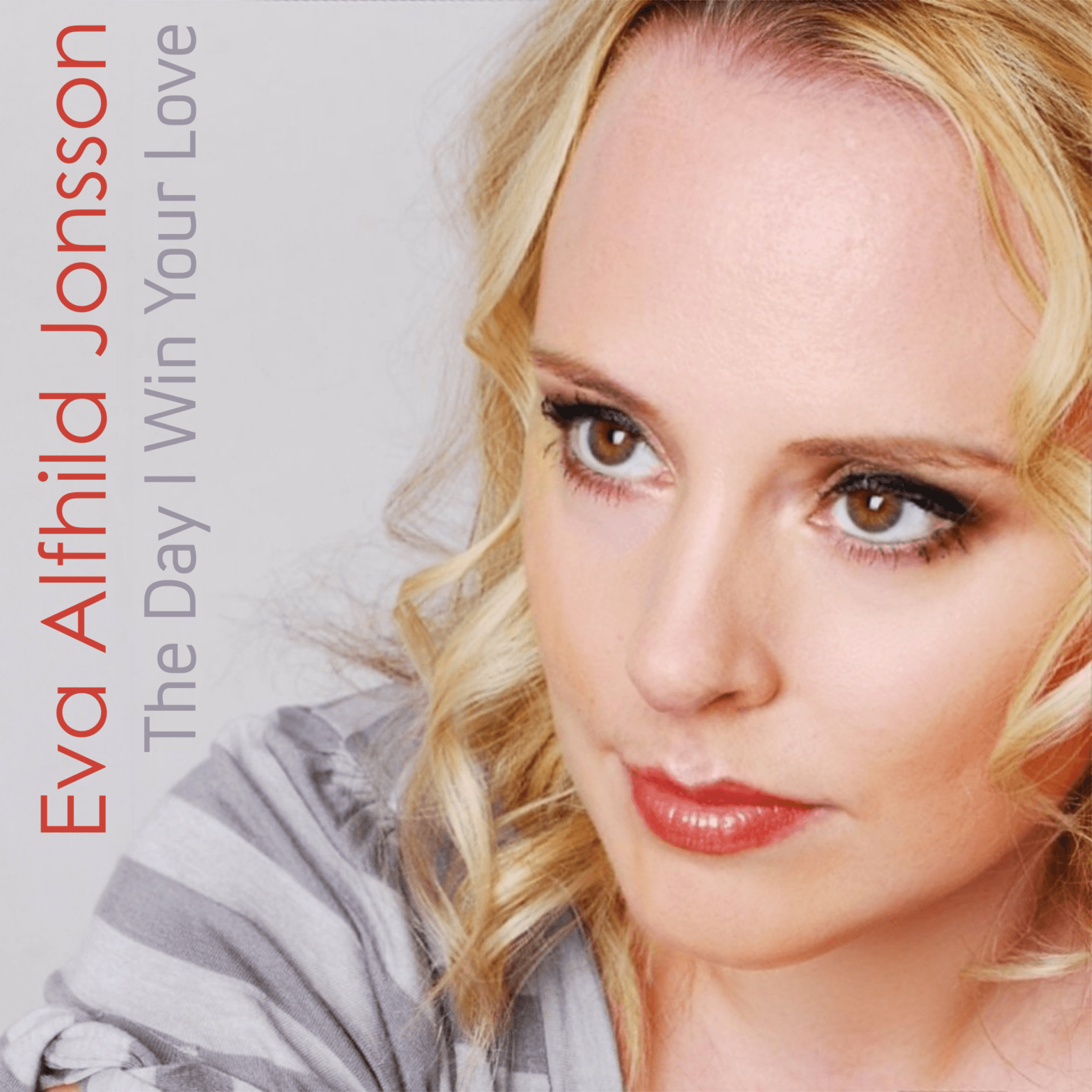 Ny singel: Eva Alfhild Jonsson - 'The Day I Win Your Love'