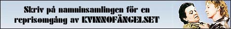 Skriv på namninsamlingen för en reprisomgång av KVINNOFÄNGELSET